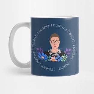 Ruth Bader Ginsburg - I Dissent Mug